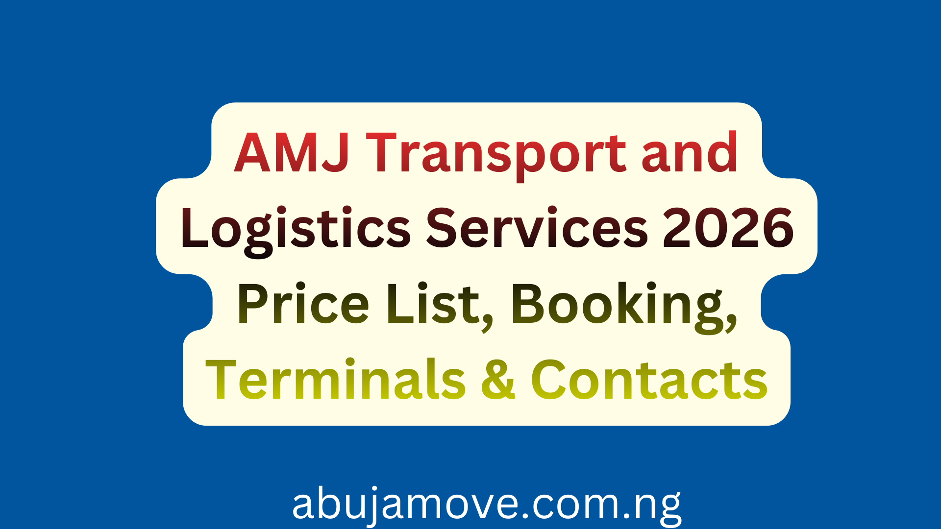 AMJ Transport and Logistics Services 2026 Price List, Booking, Terminals & Contacts
