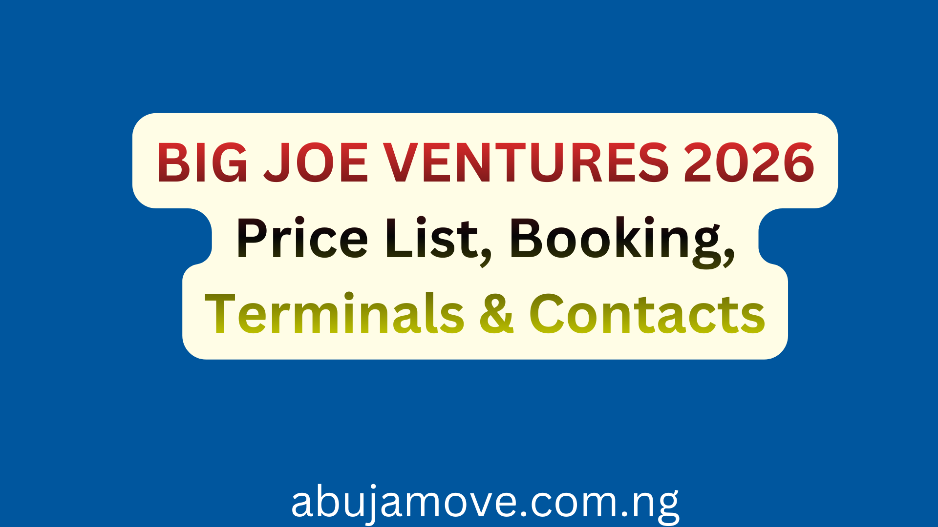BIG JOE VENTURES 2026 Price List, Booking, Terminals & Contacts