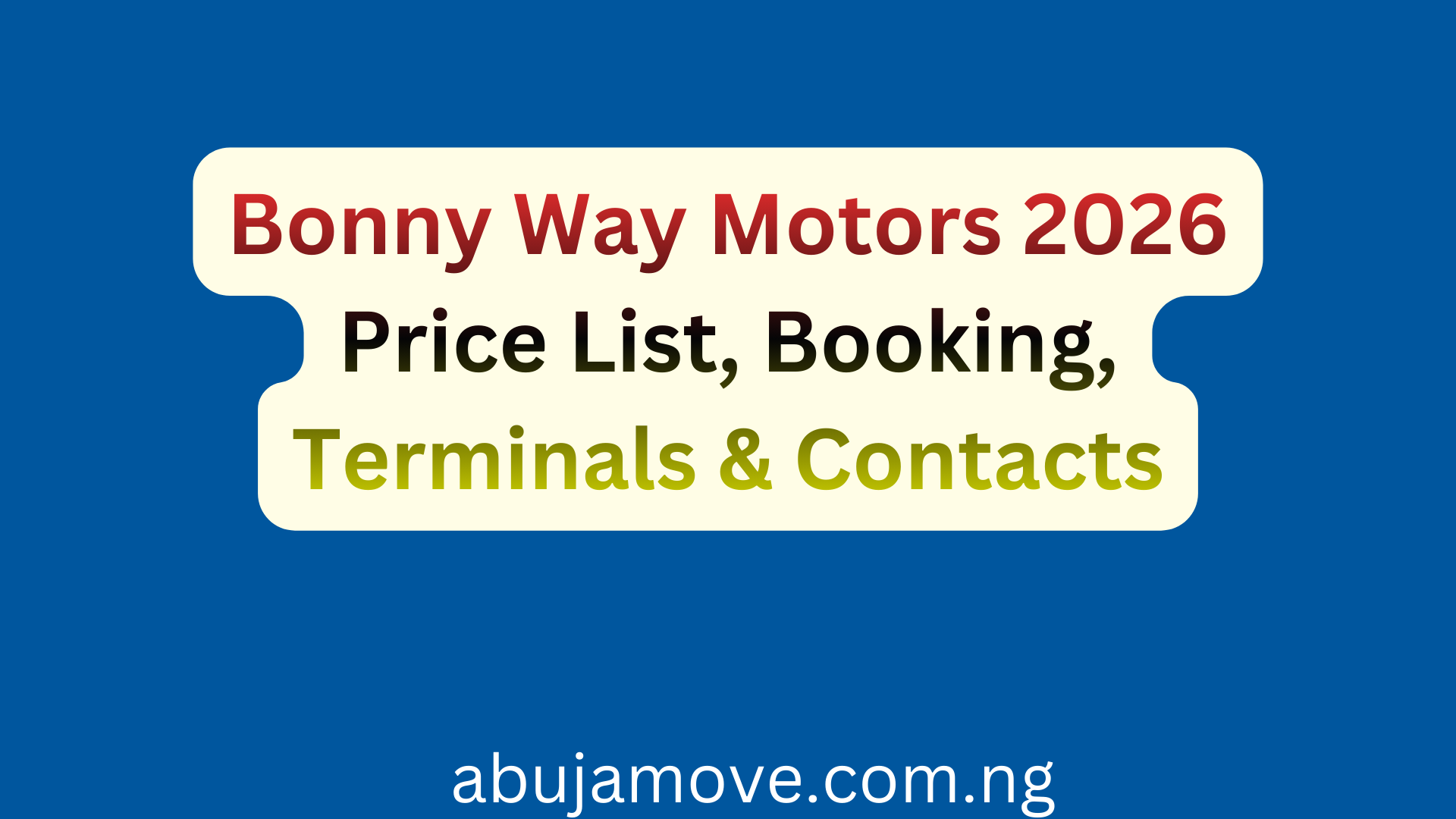 Bonny Way Motors 2026 Price List, Booking, Terminals & Contacts