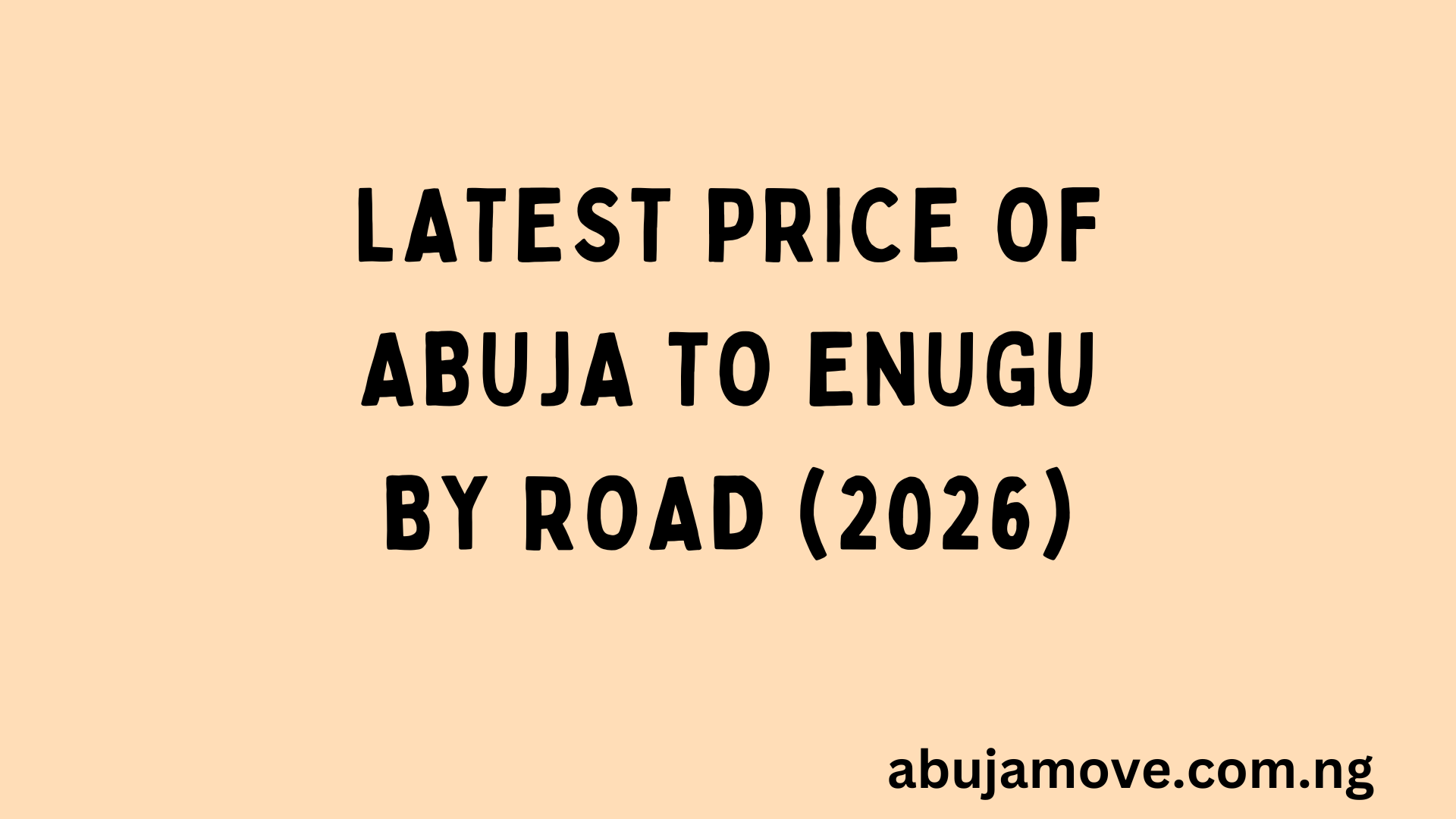 Latest Price of Abuja to Enugu