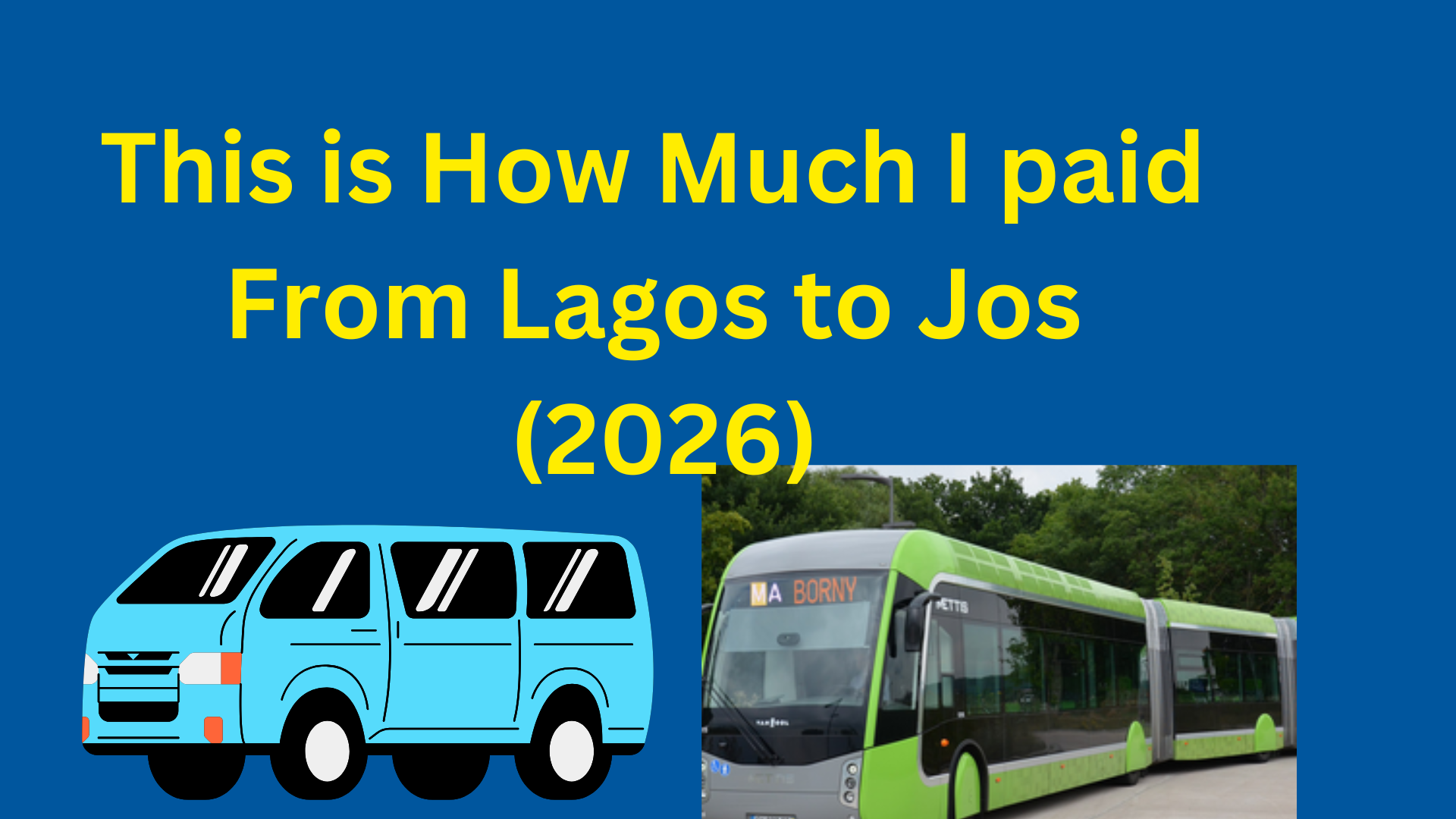 This is How Much I paid From Lagos to Jos (2026)